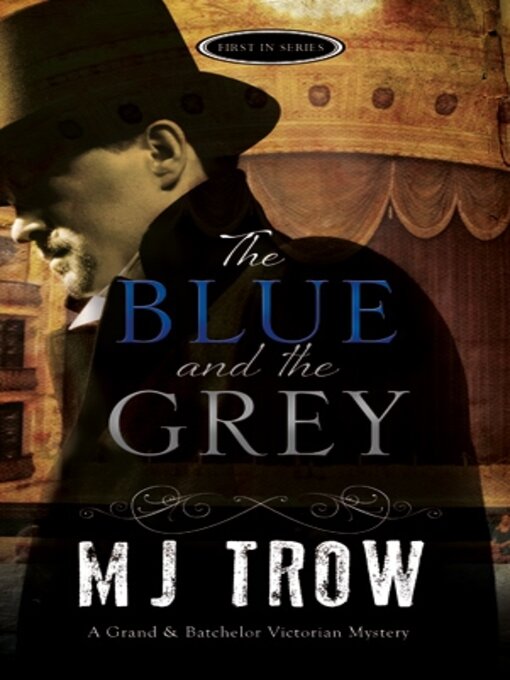Title details for The Blue and the Grey by M.J. Trow - Available